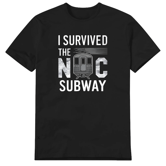Original "I Survived The NYC Subway" T Shirt (6 Sizes)