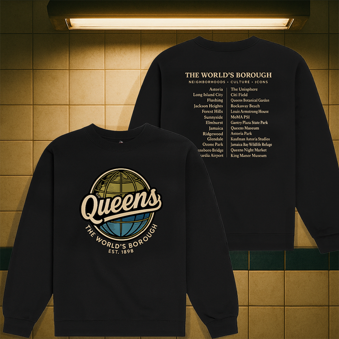 The World's Borough QUEENS Sweatshirt (S-3XL)